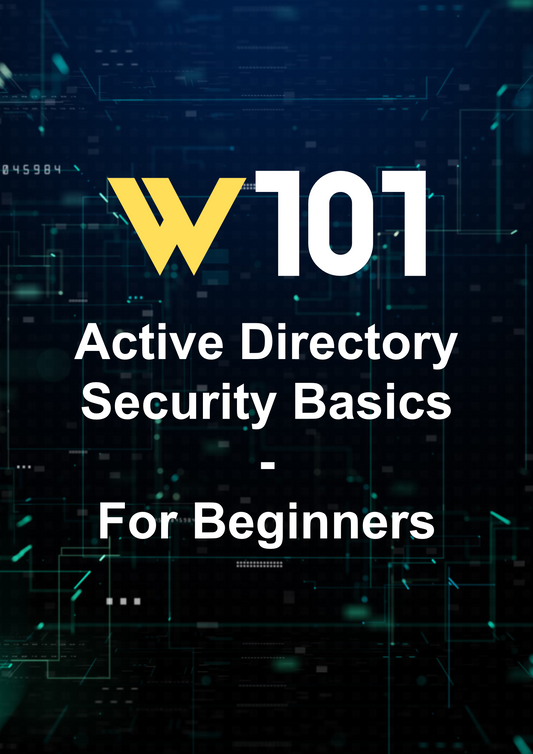 W101 - Active Directory Security Basics (For Beginners)